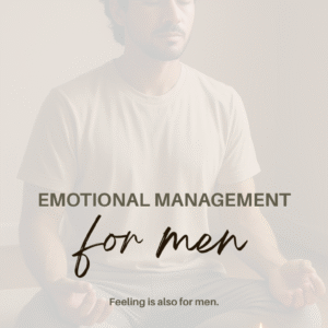 Emotional Management for Men